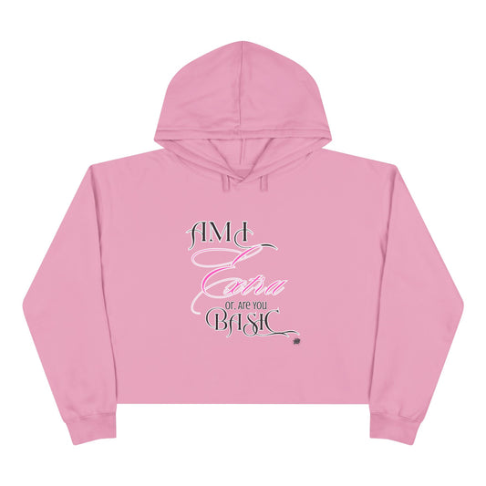 Am I Extra or Are You Basic? - Mauve Graphic Cropped Hoodie